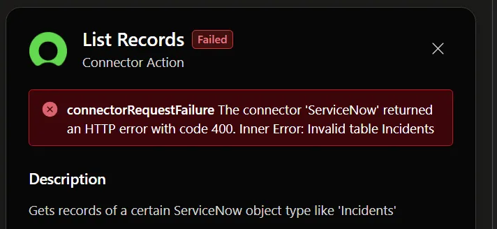 Copilot Studio List Records connector action showing a failed connectorRequestFailure error: the ServiceNow connector returned HTTP 400 with Inner Error Invalid table Incidents